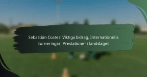 Sebastián Coates: Viktiga bidrag, Internationella turneringar, Prestationer i landslaget