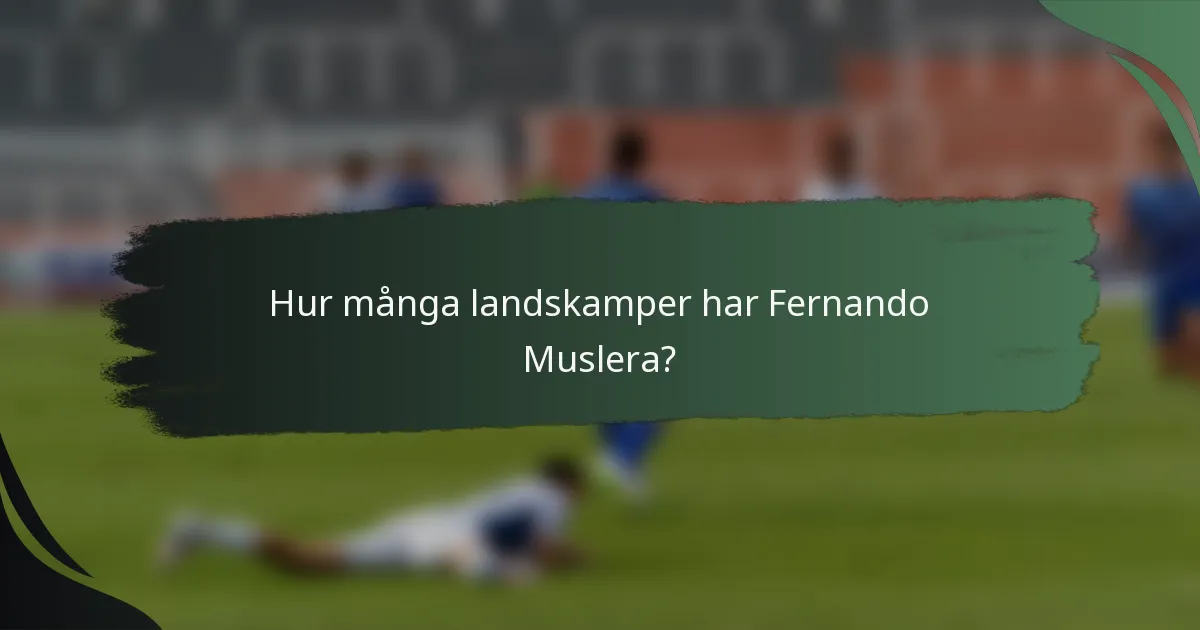Hur många landskamper har Fernando Muslera?