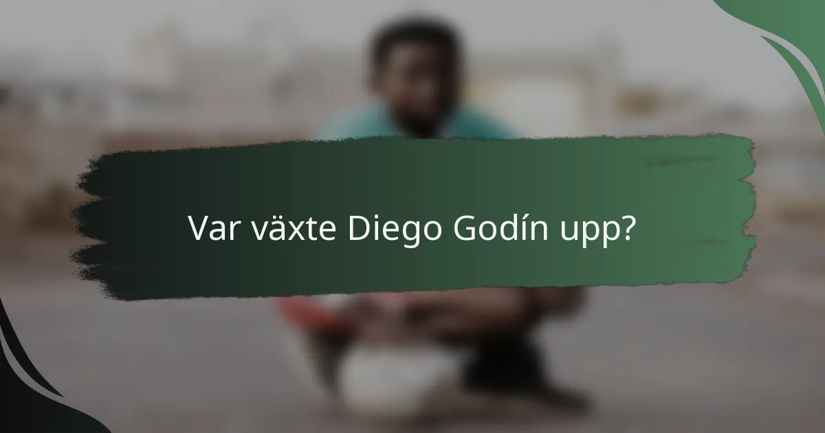 Var växte Diego Godín upp?