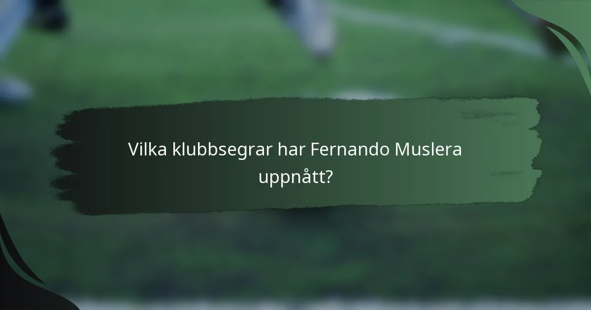 Vilka klubbsegrar har Fernando Muslera uppnått?